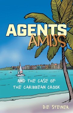 Agents Amiss and The Case of the Caribbean Crook