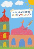 Mein islamisches Lern-Malbuch Mein islamisches Lern-Malbuch