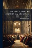 Instituciones Del Derecho CanÃ3nico, 3...