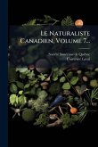 Le Naturaliste Canadien, Volume 7...