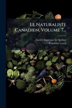 Cover Le Naturaliste Canadien, Volume 7...