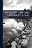 Inside Sebastopol, And Experiences In Camp