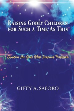 Cover Raising Godly Children for Such a Time As This
