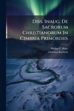 Cover Diss. Inaug. De Sacrorum Christianorum In Cimbria Primordiis