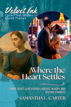 Where the Heart Settles - Carter, Samantha L