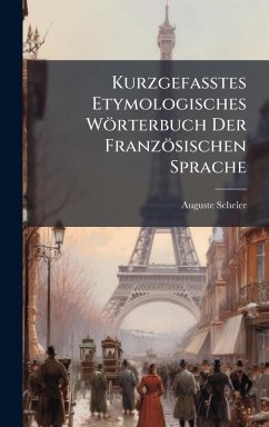 Cover Kurzgefasstes Etymologisches Wörterbuch Der Französischen Sprache