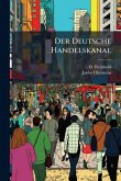 Der Deutsche Handelskanal Der Deutsche Handelskanal