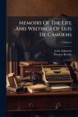 Memoirs Of The Life And Writings Of Luis De Camoens Memoirs Of The Life And Writings Of Luis De Camoens