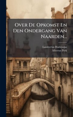 Cover Over De Opkomst En Den Ondergang Van Naarden...