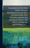 Naamregister Der Hervormde Predikanten In Het Koningrijk Der Nederlanden En Deszelfs Oost- En West-indische Bezittingen, ... Naamregister Der Hervormde Predikanten In Het Koningrijk Der Nederlanden En Deszelfs Oost- En West-indische Bezittingen, ...
