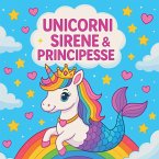 Unicorni, Sirene e Principesse