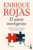 El Amor Inteligente: Corazón Y Cabeza. Claves Para Construir Una Pareja Felíz / Smart Love El Amor Inteligente: Corazón Y Cabeza. Claves Para Construir Una Pareja Felíz / Smart Love