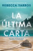 La Última Carta (Novela) / The Last Letter (a Novel) La Última Carta (Novela) / The Last Letter (a Novel)