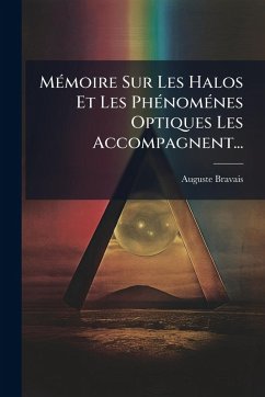 Cover MÃ(c)moire Sur Les Halos Et Les PhÃ(c)nomÃ(c)nes Optiques Les Accompagnent...