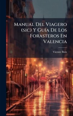 Cover Manual Del Viagero (sic) Y GuÃ-a De Los Forasteros En Valencia