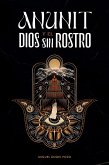 Anunit y el dios sin rostro