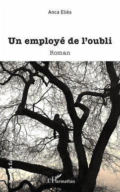 Un employé de l'oubli - Eliès, Anca