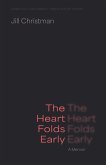 The Heart Folds Early