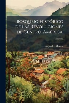 Cover Bosquejo HistÃ3rico de las Revoluciones de Centro-AmÃ(c)rica.