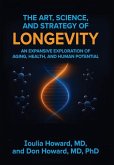 The Art, Science, and Strategy of Longevity The Art, Science, and Strategy of Longevity
