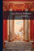 Les Petits Poèmes Grecs ...... Les Petits Poèmes Grecs ......