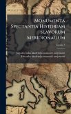 Monumenta Spectantia Historiam Slavorum Meridionalium Monumenta Spectantia Historiam Slavorum Meridionalium