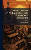 Leitfaden Der Physikalischen Und Politischen Geographie