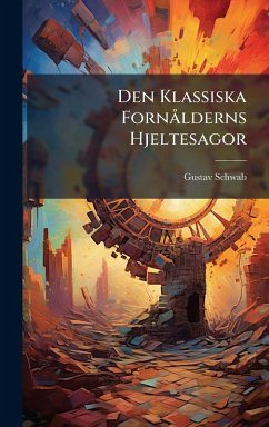 Cover Den Klassiska FornÃ lderns Hjeltesagor
