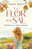 La flor de la sal. El sabor de un nuevo comienzo La flor de la sal. El sabor de un nuevo comienzo