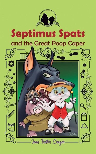 Septimus Spats and the Great Poop Caper Septimus Spats and the Great Poop Caper