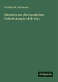 Memoiren aus dem spanischen Freiheitskampfe 1808-1811