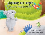 Elephants DO Forget - How Emory Found His Memory Elephants DO Forget - How Emory Found His Memory
