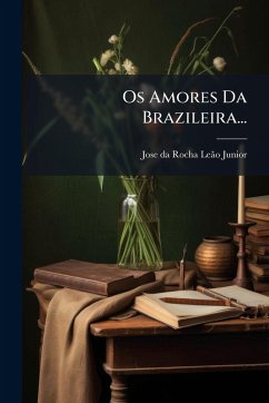 Cover Os Amores Da Brazileira...