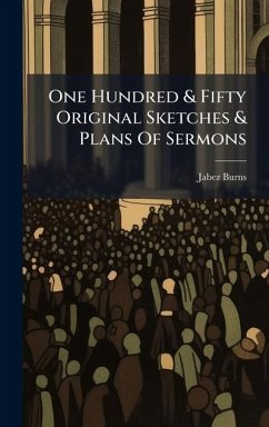 Cover One Hundred & Fifty Original Sketches & Plans Of Sermons