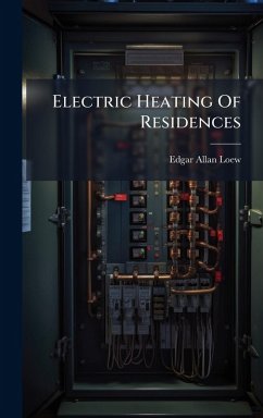 Electric Heating Of Residences - Loew, Edgar Allan