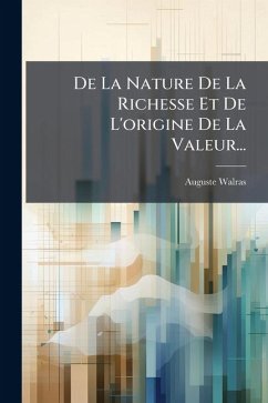 Cover De La Nature De La Richesse Et De L'origine De La Valeur...