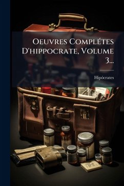 Cover Oeuvres ComplÃ(c)tes D'hippocrate, Volume 3...