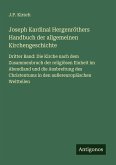 Joseph Kardinal Hergenröthers Handbuch der allgemeinen Kirchengeschichte