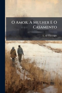 Cover O Amor, A Mulher E O Casamento