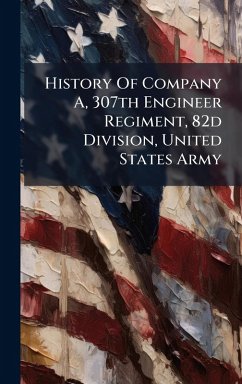 Cover History Of Company A, 307th Engineer Regiment, 82d Division, United States Army