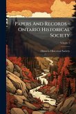 Papers And Records - Ontario Historical Society Papers And Records - Ontario Historical Society