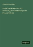 Die Sehnenreflexe und ihre Bedeutung für die Pathologie des Nervensystems