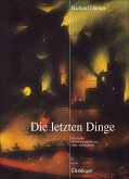 DÜNSER Richard Die letzten Dinge DÜNSER Richard Die letzten Dinge