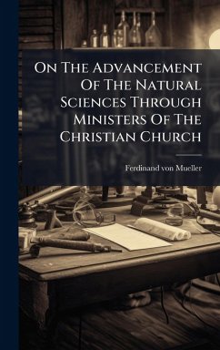 On The Advancement Of The Natural Sciences Through Ministers Of The Christian Church - Gesellschaft F Ur Schweizerische Kunstgeschichte