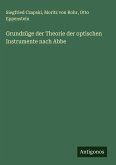Grundzüge der Theorie der optischen Instrumente nach Abbe Grundzüge der Theorie der optischen Instrumente nach Abbe