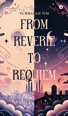 From Reverie to Requiem - Subbaiah Nm