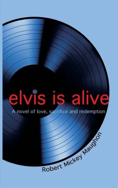 Elvis Is Alive - M Maughon, Robert