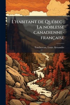 Cover L'habitant de QuÃ(c)bec; La noblesse canadienne-française