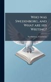 Who was Swedenborg, and What are his Writing?