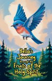 Bella's Journey through the Fruits of the Holy Spirit